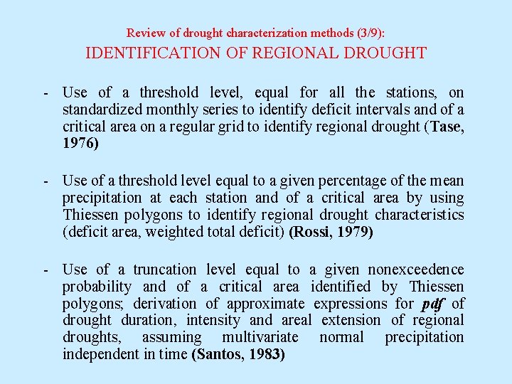 Review of drought characterization methods (3/9): IDENTIFICATION OF REGIONAL DROUGHT - Use of a