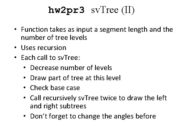hw 2 pr 3 sv. Tree (II) • Function takes as input a segment