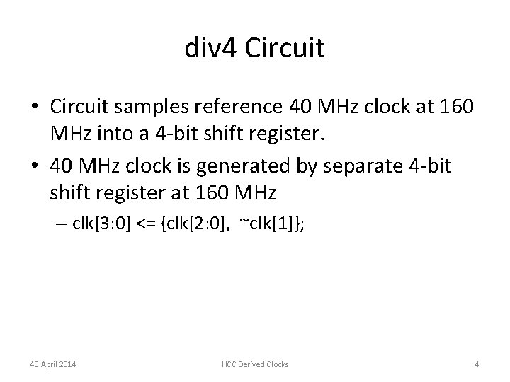 div 4 Circuit • Circuit samples reference 40 MHz clock at 160 MHz into