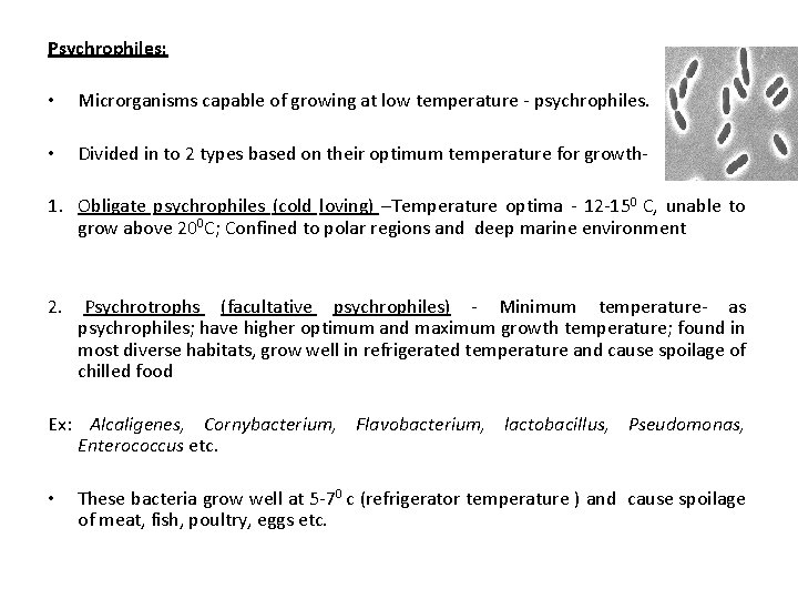 Psychrophiles: • Microrganisms capable of growing at low temperature - psychrophiles. • Divided in