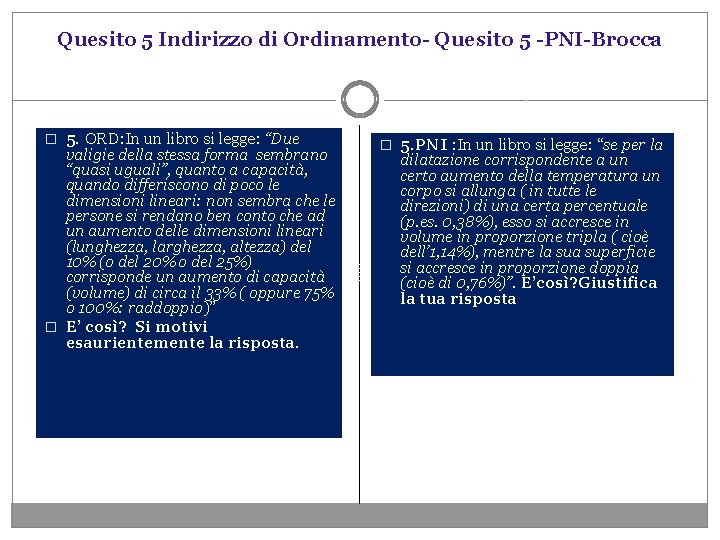 Quesito 5 Indirizzo di Ordinamento- Quesito 5 -PNI-Brocca � 5. ORD: In un libro