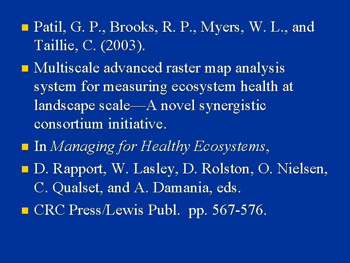 Patil, G. P. , Brooks, R. P. , Myers, W. L. , and Taillie,