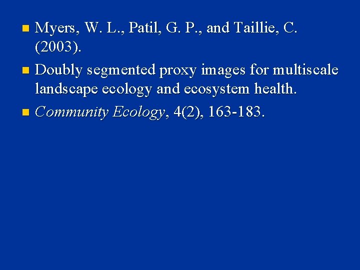 Myers, W. L. , Patil, G. P. , and Taillie, C. (2003). n Doubly