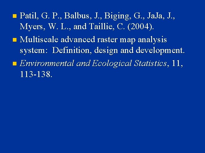 Patil, G. P. , Balbus, J. , Biging, G. , Ja. Ja, J. ,