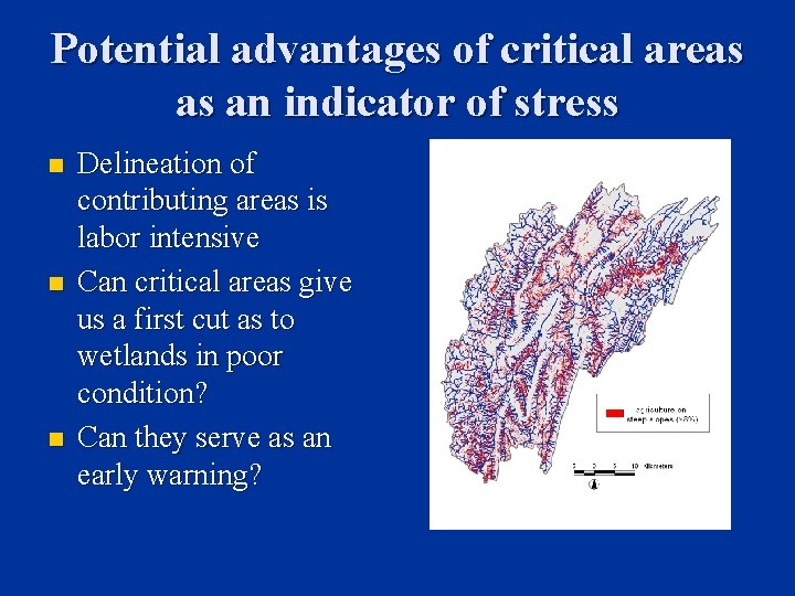 Potential advantages of critical areas as an indicator of stress n n n Delineation