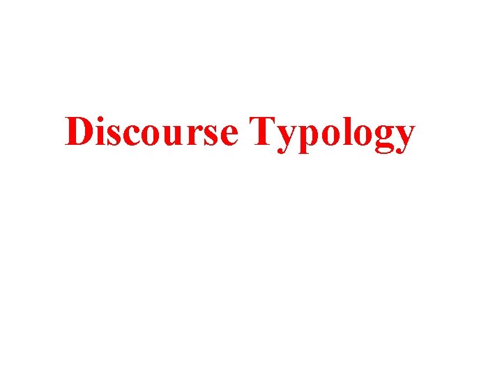 Discourse Typology 