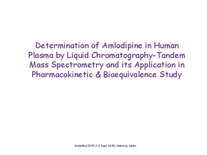 Determination of Amlodipine in Human Plasma by Liquid Chromatography-Tandem Mass Spectrometry and its Application