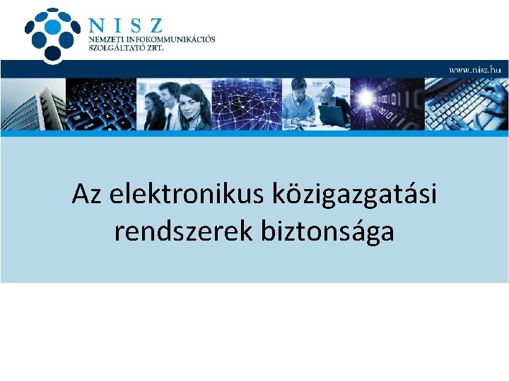 Az elektronikus közigazgatási rendszerek biztonsága 