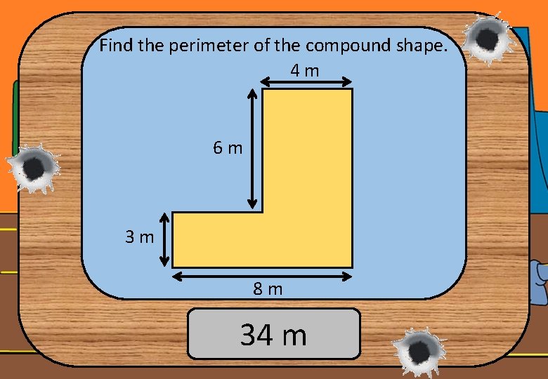 Find the perimeter of the compound shape. 4 m 6 m 3 m 8