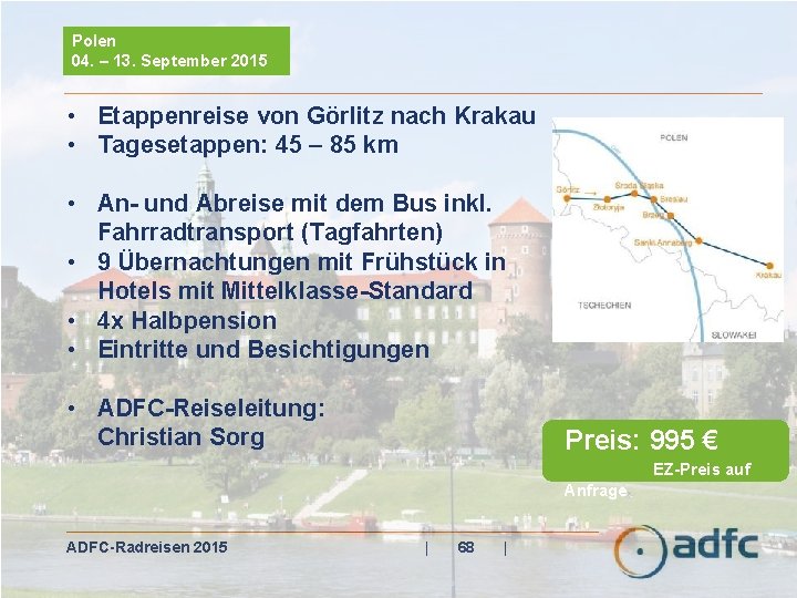 Polen 04. – 13. September 2015 • Etappenreise von Görlitz nach Krakau • Tagesetappen: