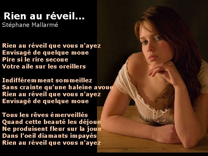 Rien au réveil. . . Stéphane Mallarmé Rien au réveil que vous n'ayez Envisagé