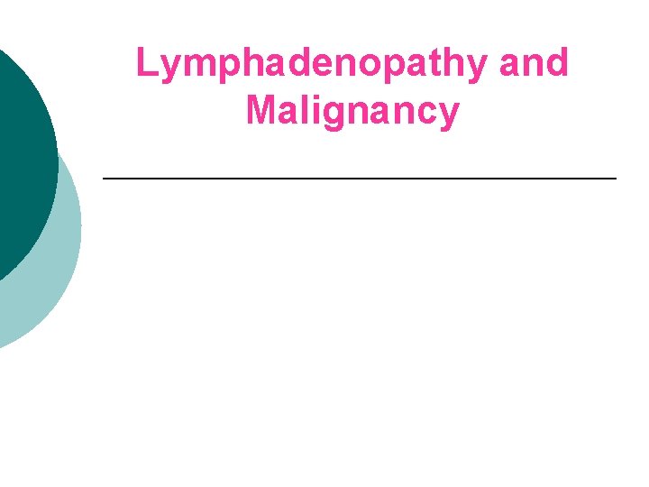 Lymphadenopathy and Malignancy 