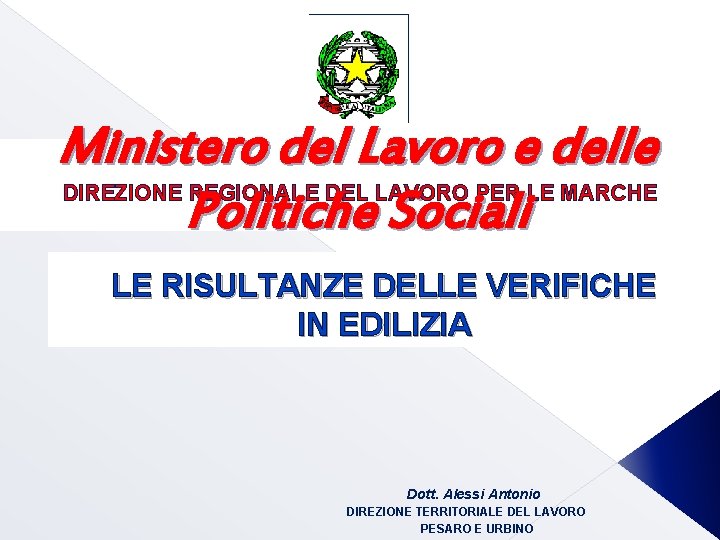 Ministero del Lavoro e delle Politiche Sociali DIREZIONE REGIONALE DEL LAVORO PER LE MARCHE