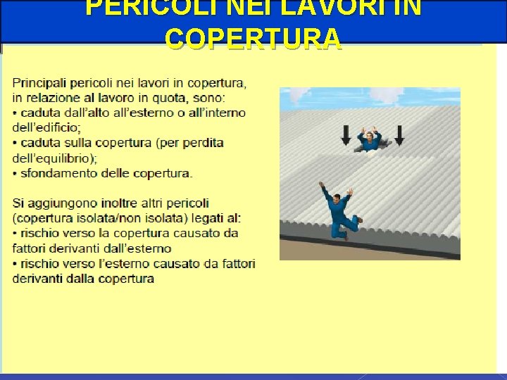 PERICOLI NEI LAVORI IN COPERTURA 