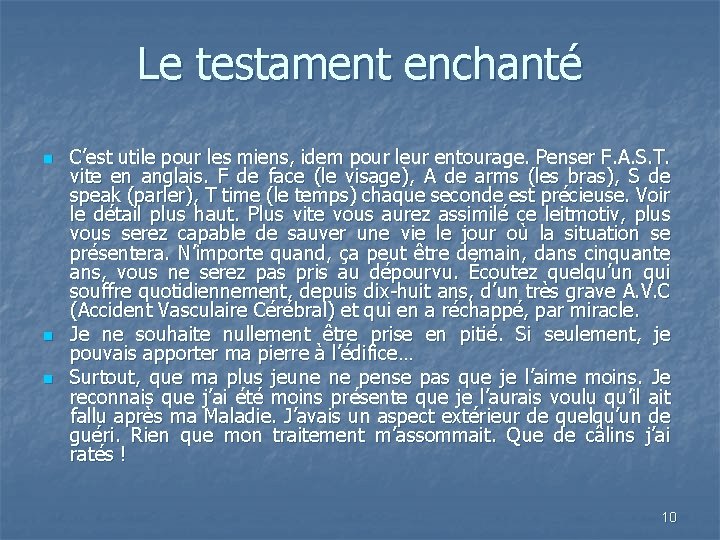 Le testament enchanté n n n C’est utile pour les miens, idem pour leur