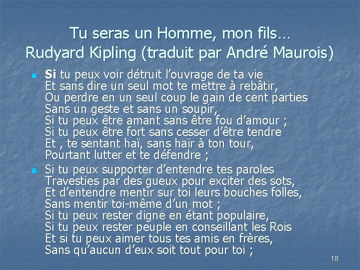 Tu seras un Homme, mon fils… Rudyard Kipling (traduit par André Maurois) n n