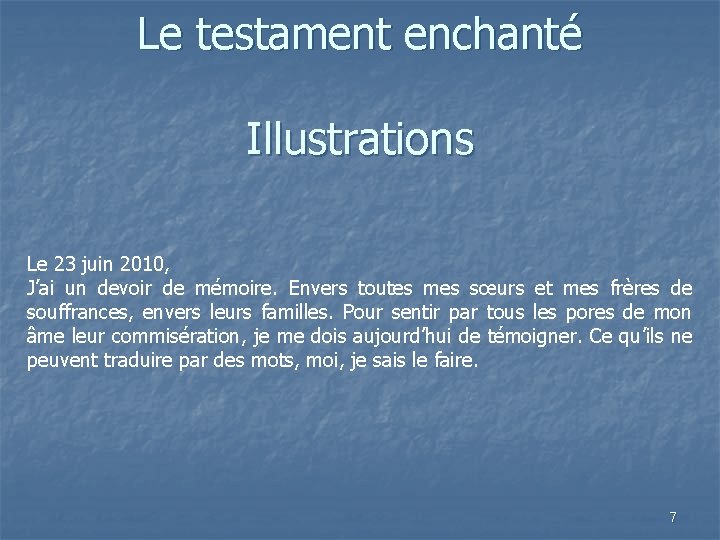 Le testament enchanté Illustrations Le 23 juin 2010, J’ai un devoir de mémoire. Envers