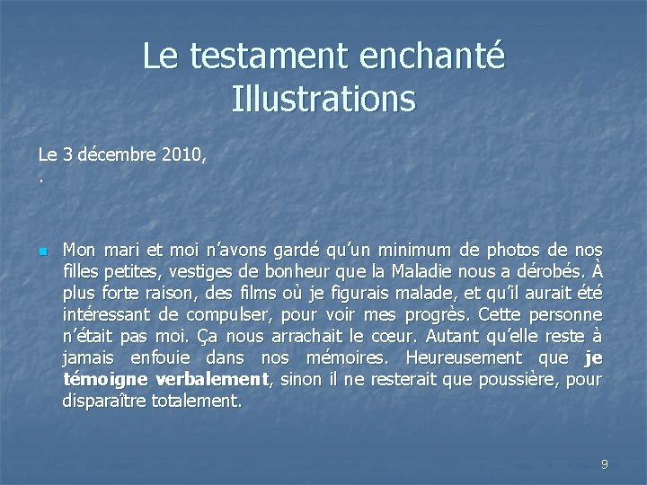 Le testament enchanté Illustrations Le 3 décembre 2010, . n Mon mari et moi