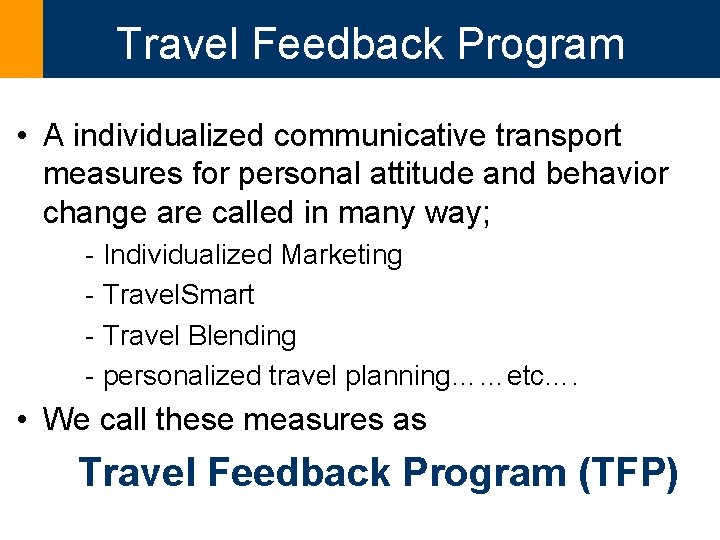 Travel Feedback Program • A individualized communicative transport measures for personal attitude and behavior