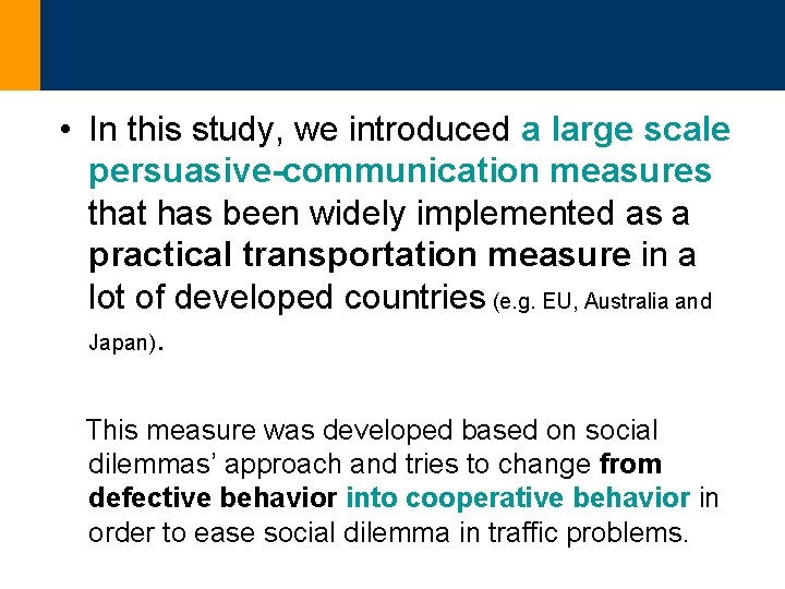  • In this study, we introduced a large scale persuasive-communication measures that has