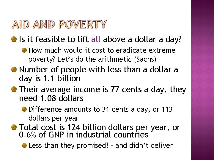 AID AND POVERTY Is it feasible to lift all above a dollar a day?