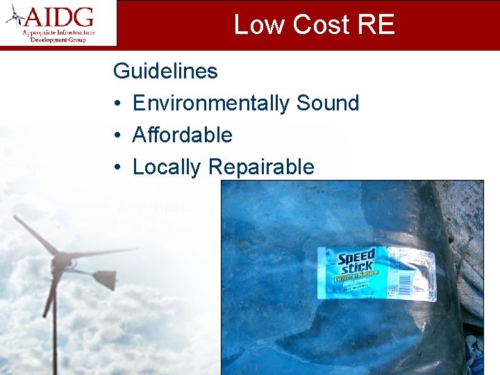 Low Cost RE Guidelines • Environmentally Sound • Affordable • Locally Repairable 