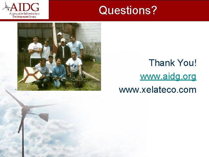 Questions? Thank You! www. aidg. org www. xelateco. com 