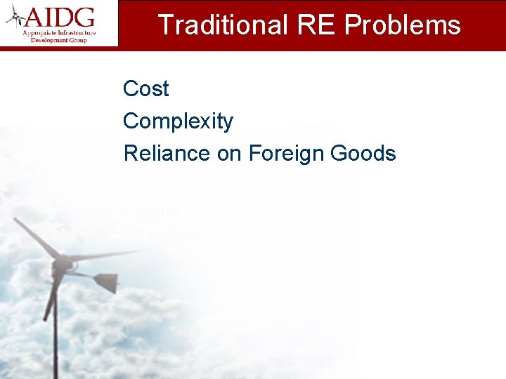 Traditional RE Problems Cost Complexity Reliance on Foreign Goods 