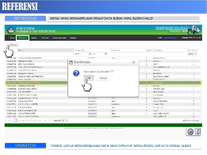 REFERENSI UNMATCH MENU YANG MENAMPILKAN REKAP DATA SISWA YANG SUDAH VALID TOMBOL UNTUK MENGEMBALIKAN