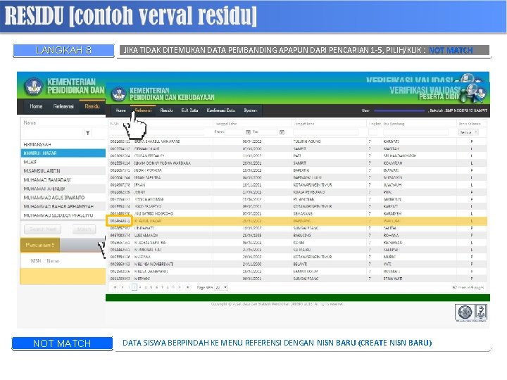 LANGKAH 8 NOT MATCH JIKA TIDAK DITEMUKAN DATA PEMBANDING APAPUN DARI PENCARIAN 1 -5,