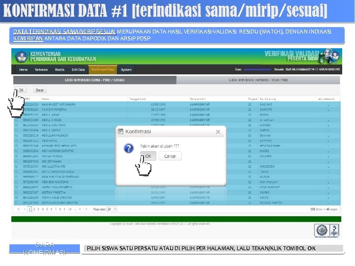 DATA TERINDIKASI SAMA/MIRIP/SESUAI MERUPAKAN DATA HASIL VERIFIKASI-VALIDASI RESIDU (MATCH), DENGAN INDIKASI KEMIRIPAN ANTARA DATA