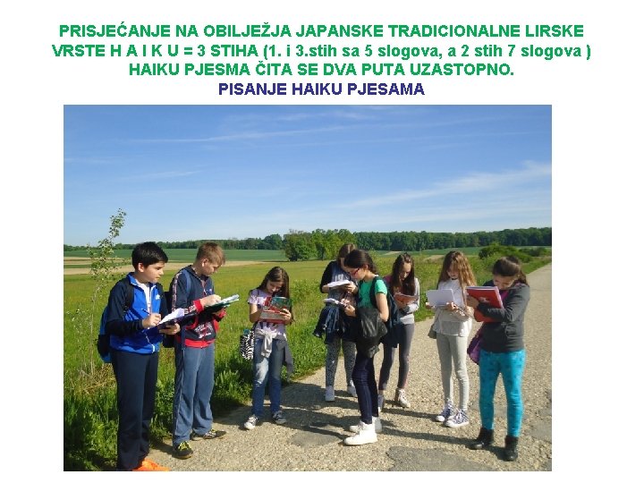 PRISJEĆANJE NA OBILJEŽJA JAPANSKE TRADICIONALNE LIRSKE VRSTE H A I K U = 3