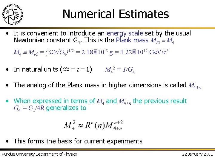 Numerical Estimates • It is convenient to introduce an energy scale set by the
