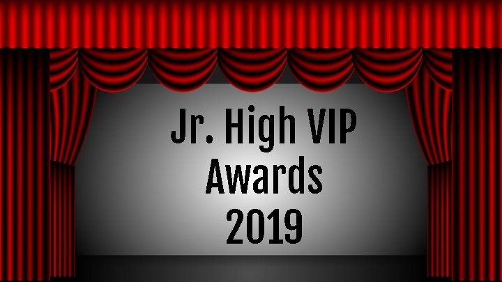 Jr. High VIP Awards 2019 