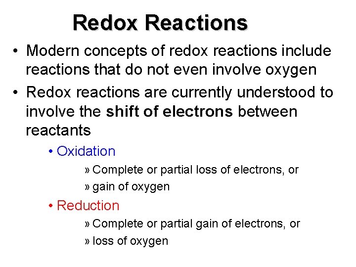 Redox Reactions • Modern concepts of redox reactions include reactions that do not even