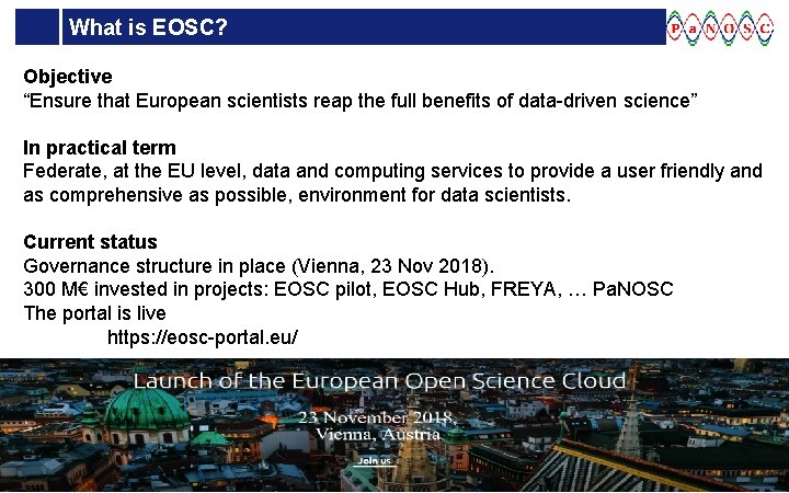 What is EOSC? Objective “Ensure that European scientists reap the full benefits of data-driven