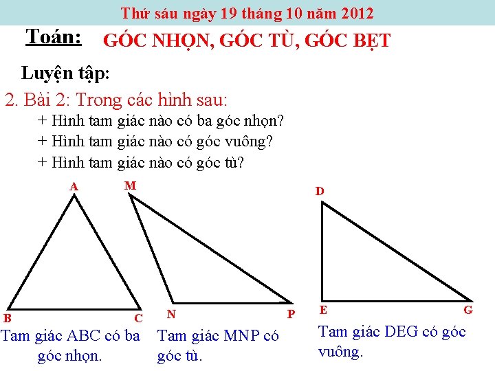 Thứ sáu ngày 19 tháng 10 năm 2012 Toán: GÓC NHỌN, GÓC TÙ, GÓC