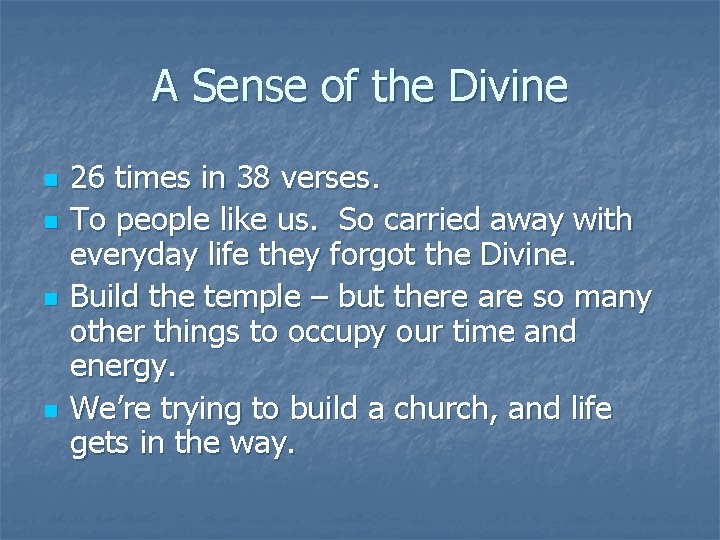 A Sense of the Divine n n 26 times in 38 verses. To people