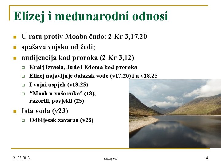 Elizej i međunarodni odnosi n n n U ratu protiv Moaba čudo: 2 Kr