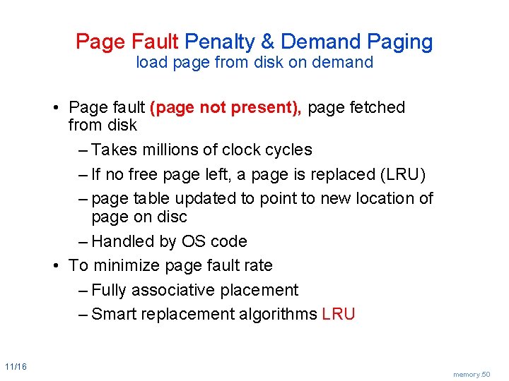 Page Fault Penalty & Demand Paging load page from disk on demand • Page