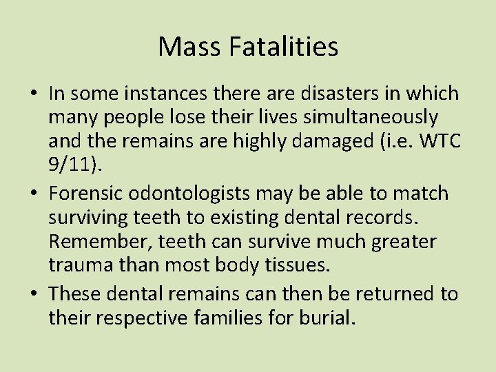 Mass Fatalities • In some instances there are disasters in which many people lose Mass Fatalities • In some instances there are disasters in which many people lose