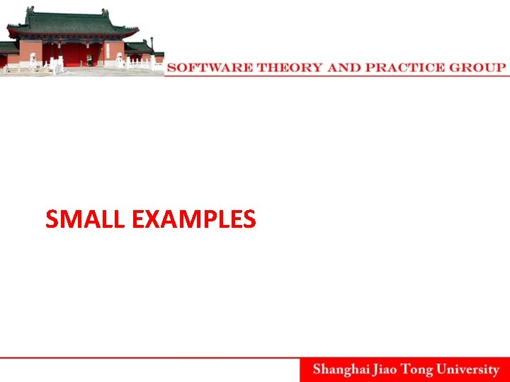 SMALL EXAMPLES SMALL EXAMPLES