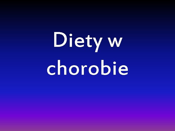 Diety w chorobie 