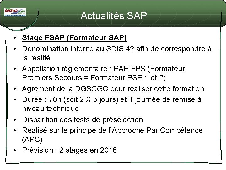 Actualités SAP • Stage FSAP (Formateur SAP) • Dénomination interne au SDIS 42 afin