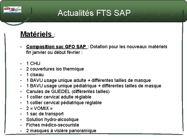 Actualités FTS SAP Matériels : - Composition sac GFO SAP : Dotation pour les