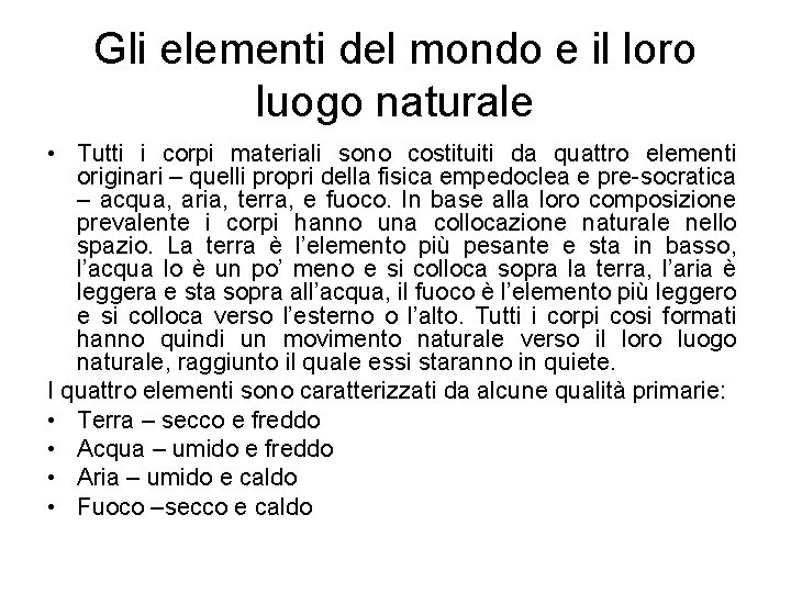 Gli elementi del mondo e il loro luogo naturale • Tutti i corpi materiali