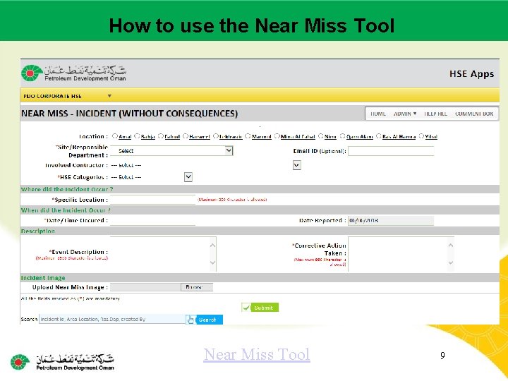 Main contractor name – LTI# of incident How to use the- Date Near Miss