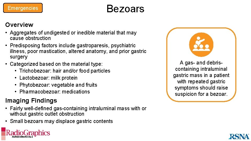 Emergencies Bezoars Overview • Aggregates of undigested or inedible material that may cause obstruction