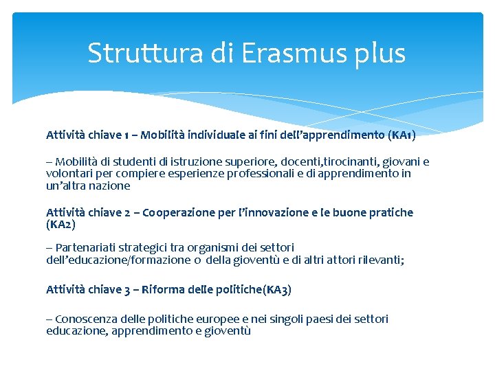 Struttura di Erasmus plus Attività chiave 1 – Mobilità individuale ai fini dell’apprendimento (KA