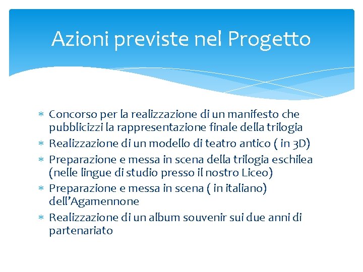 Azioni previste nel Progetto Concorso per la realizzazione di un manifesto che pubblicizzi la